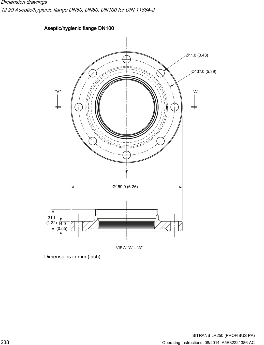 Dimension drawings   12.29 Aseptic/hygienic flange DN50, DN80, DN100 for DIN 11864-2  SITRANS LR250 (PROFIBUS PA) 238 Operating Instructions, 08/2014, A5E32221386-AC Aseptic/hygienic flange DN100  Dimensions in mm (inch) 