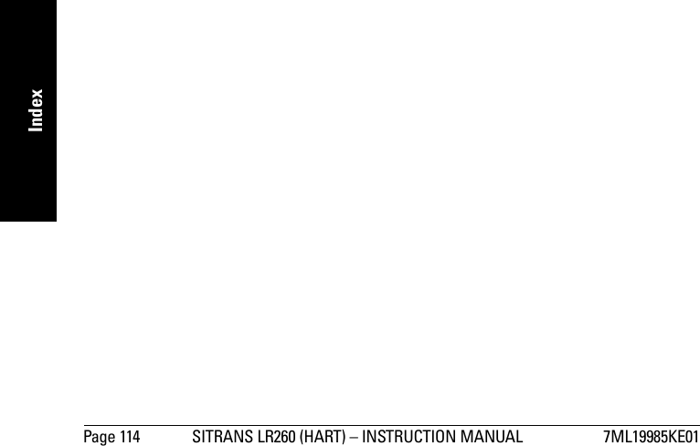 Page 114 SITRANS LR260 (HART) – INSTRUCTION MANUAL 7ML19985KE01mmmmmIndex