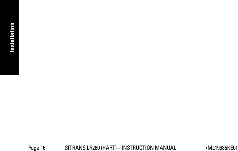 Page 16 SITRANS LR260 (HART) – INSTRUCTION MANUAL  7ML19985KE01mmmmmInstallation