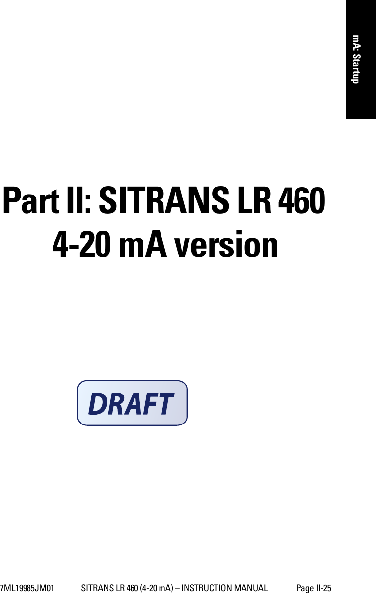 7ML19985JM01 SITRANS LR 460 (4-20 mA) – INSTRUCTION MANUAL  Page II-25mmmmmmA: StartupPart II: SITRANS LR 460 4-20 mA version
