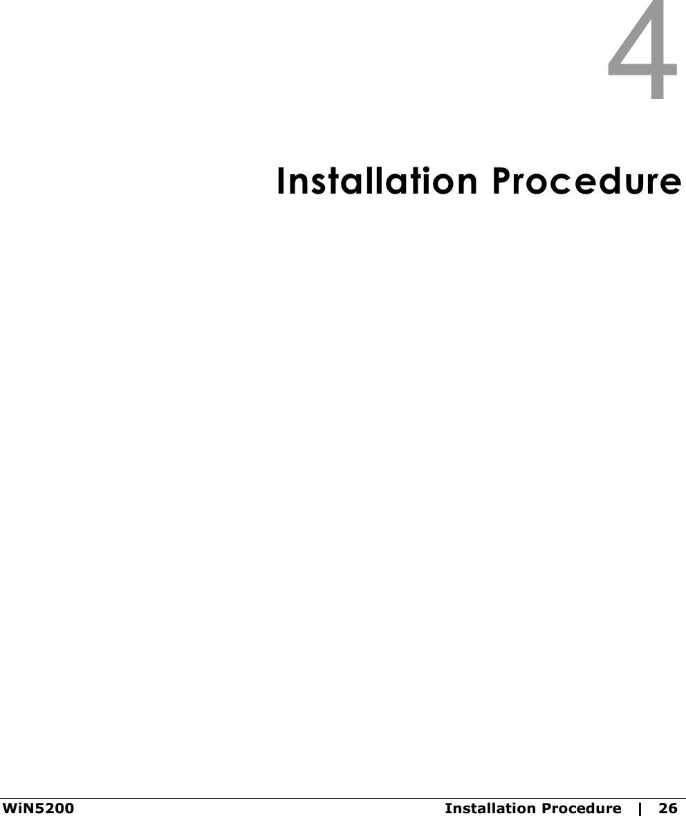  WiN5200  Installation Procedure   |   26  4  Installation Procedure 