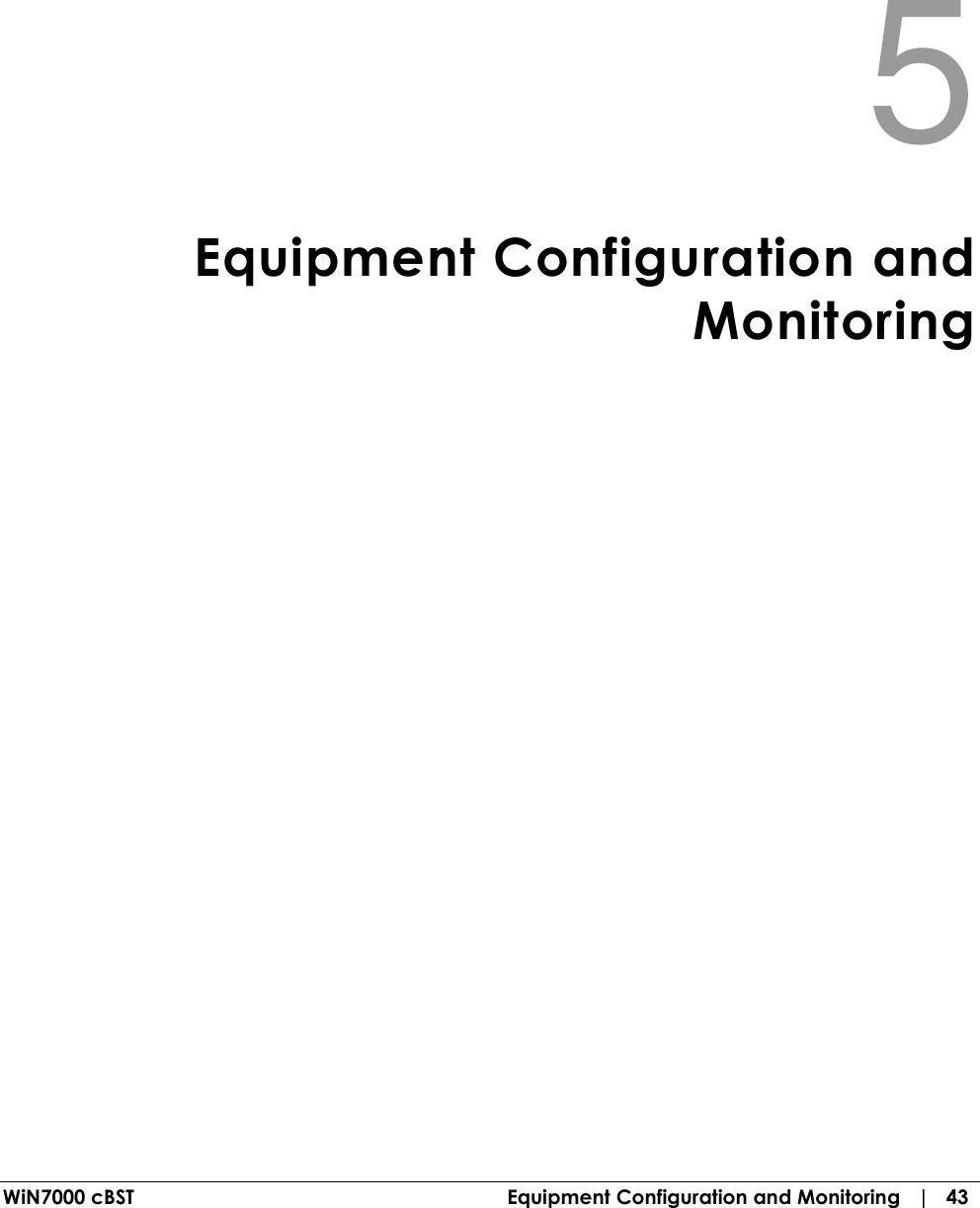  WiN7000 cBST  Equipment Configuration and Monitoring   |   43 5  Equipment Configuration and Monitoring 