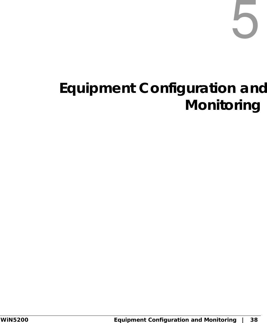  WiN5200 Equipment Configuration and Monitoring   |   38 5  Equipment Configuration and Monitoring 