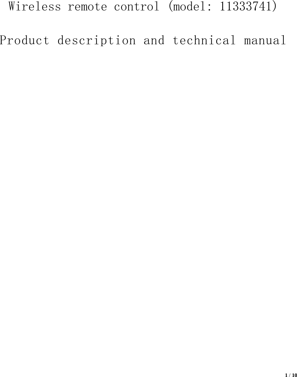  1 / 10         Wireless remote control (model: 11333741)  Product description and technical manual  