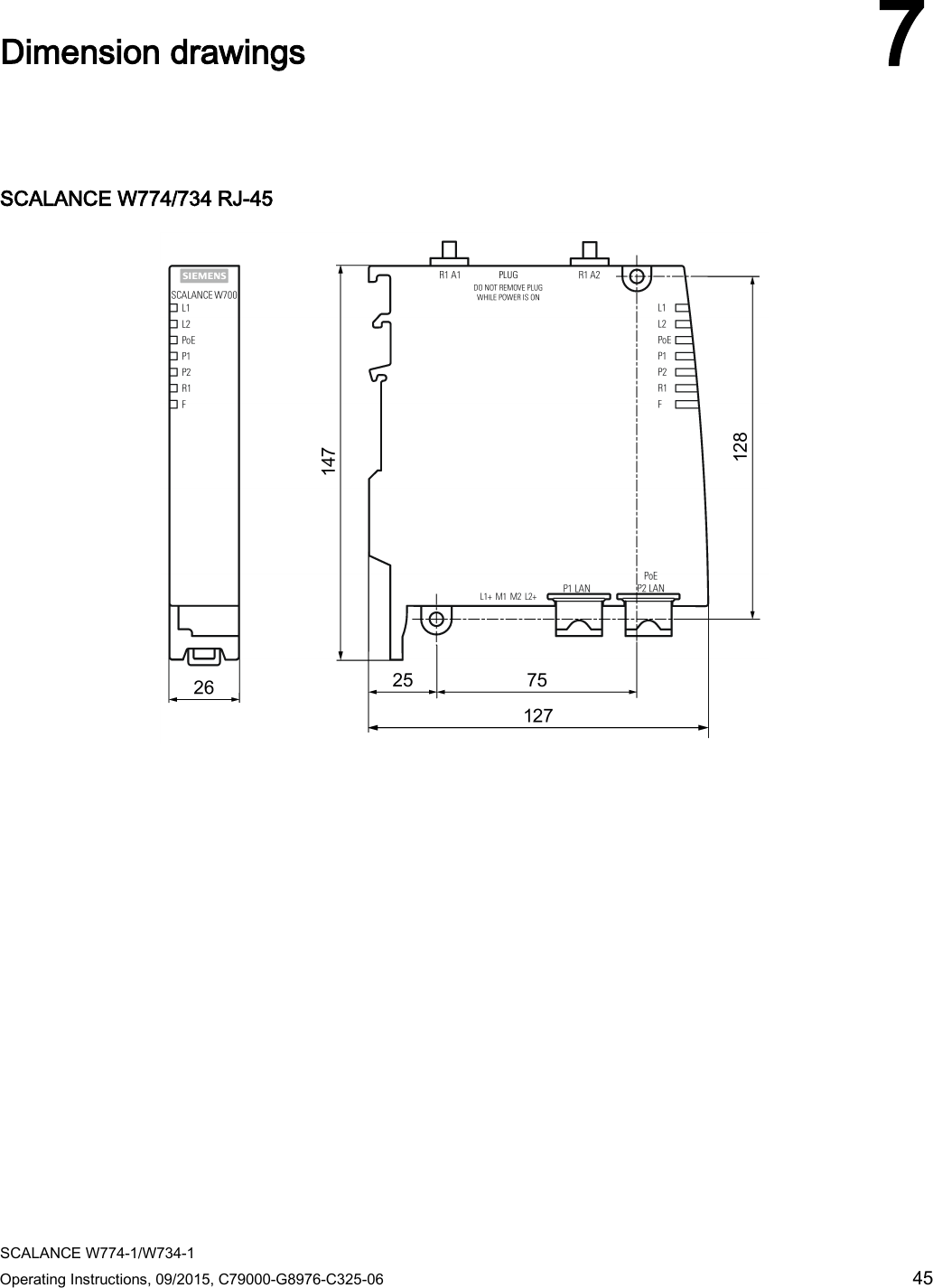  SCALANCE W774-1/W734-1 Operating Instructions, 09/2015, C79000-G8976-C325-06 45  Dimension drawings 7   SCALANCE W774/734 RJ-45  