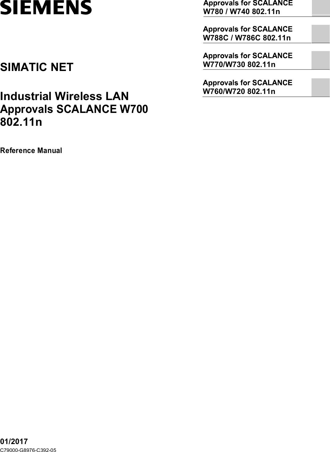 SIMATIC NETIndustrial Wireless LANApprovals SCALANCE W700802.11nReference Manual01/2017C79000-G8976-C392-05W780 / W740 802.11nW788C / W786C 802.11nW770/W730 802.11nW760/W720 802.11n