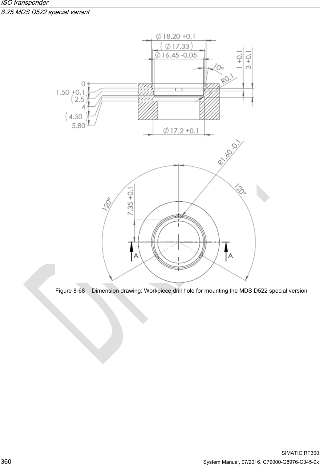 ISO transponder   8.25 MDS D522 special variant  SIMATIC RF300 360 System Manual, 07/2016, C79000-G8976-C345-0x  Figure 8-68 Dimension drawing: Workpiece drill hole for mounting the MDS D522 special version 