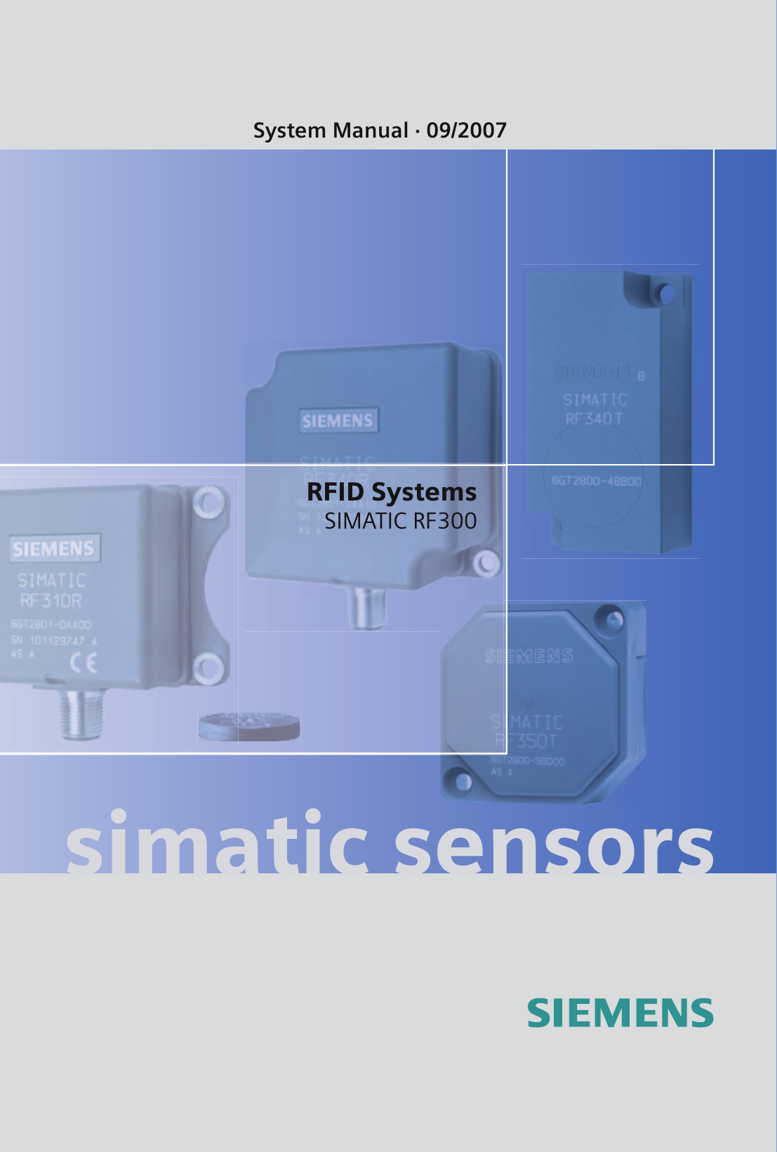 SIMATIC Sensors RFID systems SIMATIC RF300 RFID SystemsSIMATIC RF300System Manual · 09/2007simatic sensors
