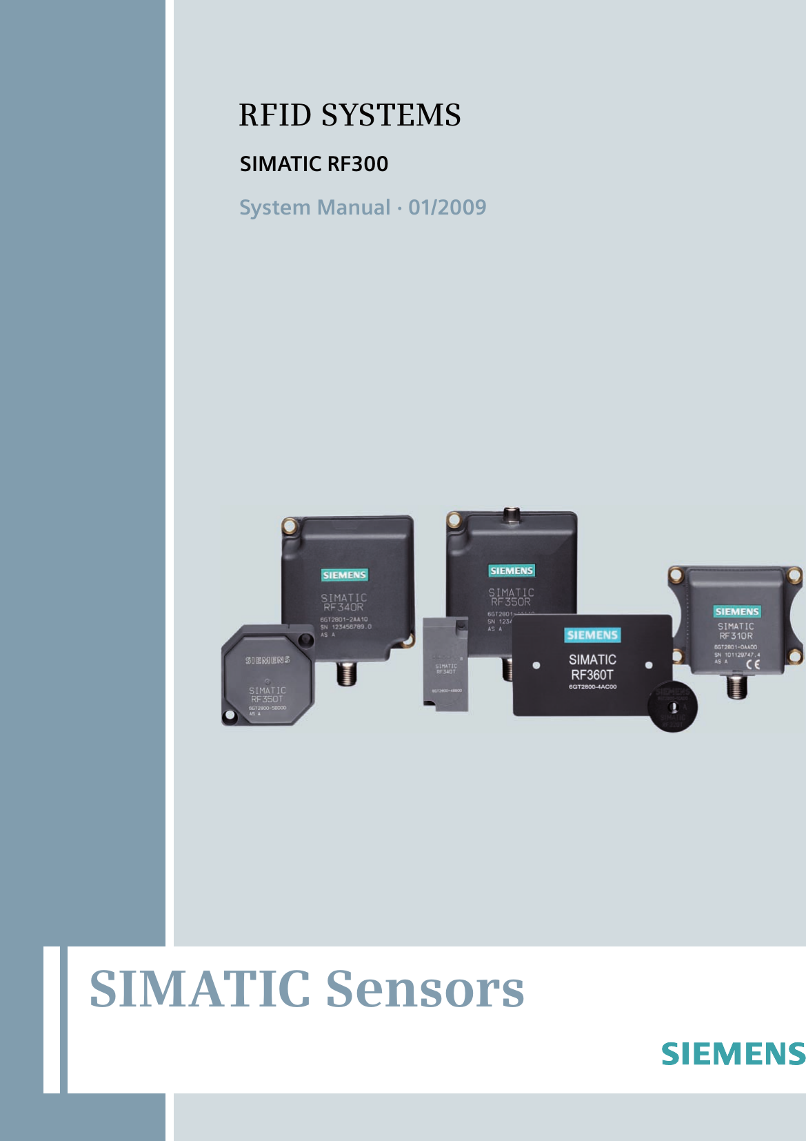SIMATIC Sensors RFID systems SIMATIC RF300 SIMATIC SensorsSystem Manual · 01/2009SIMATIC RF300RFID SYSTEMS
