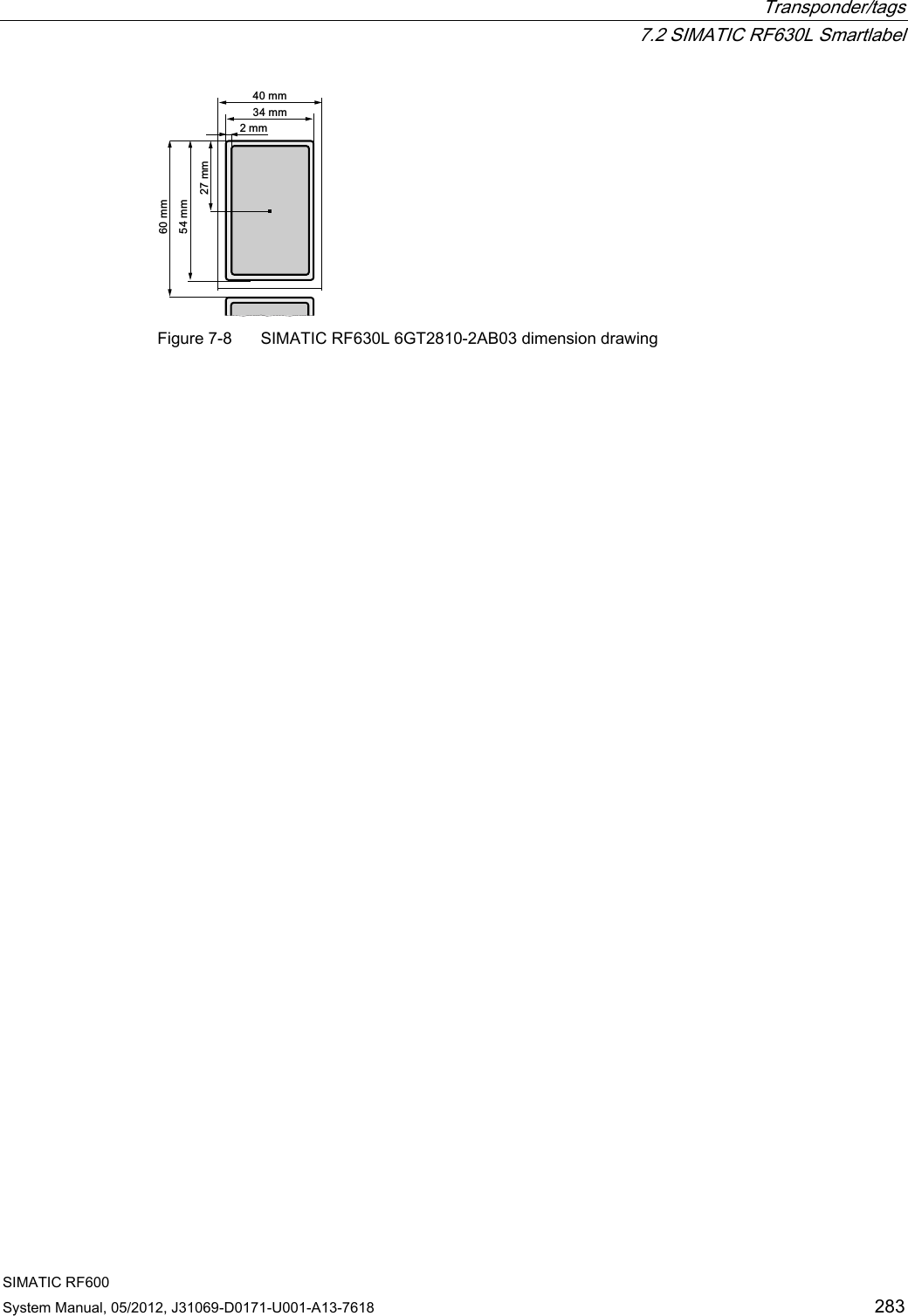  Transponder/tags  7.2 SIMATIC RF630L Smartlabel SIMATIC RF600 System Manual, 05/2012, J31069-D0171-U001-A13-7618  283 PPPPPPPPPPPP Figure 7-8  SIMATIC RF630L 6GT2810-2AB03 dimension drawing 