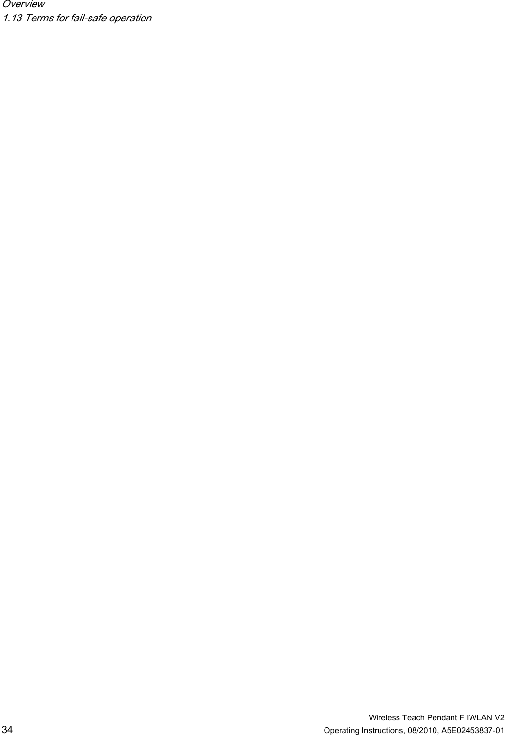 Overview   1.13 Terms for fail-safe operation  Wireless Teach Pendant F IWLAN V2 34 Operating Instructions, 08/2010, A5E02453837-01 PRELIMINARY II 1.7.2010