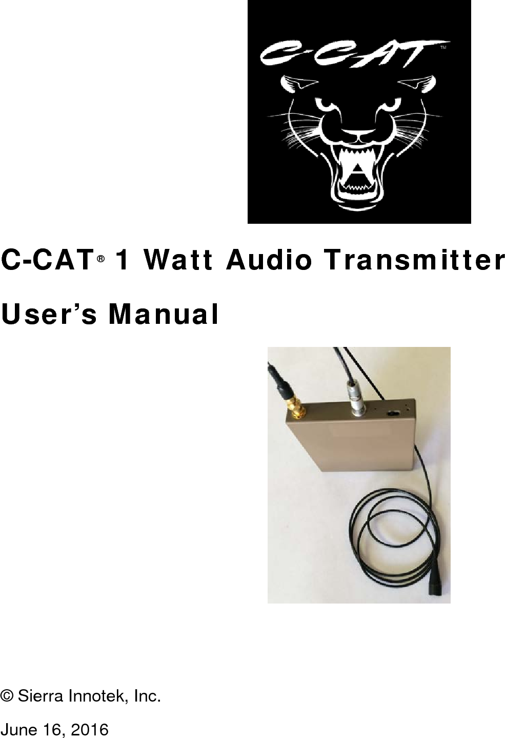    C-CAT® 1 Watt Audio Transmitter User’s Manual    © Sierra Innotek, Inc. June 16, 2016  