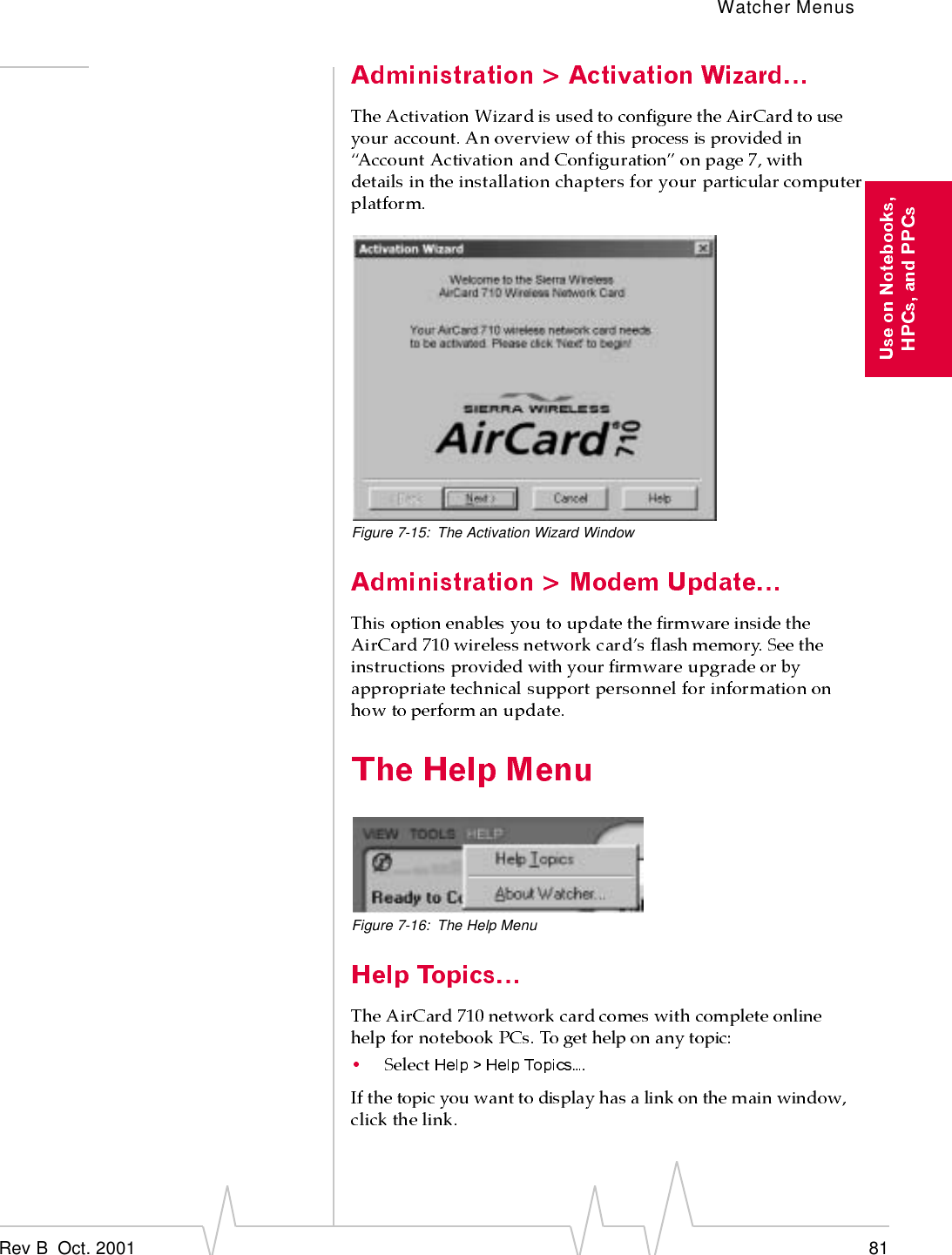 Watcher MenusRev B  Oct. 2001 81Figure 7-15: The Activation Wizard WindowFigure 7-16: The Help Menu