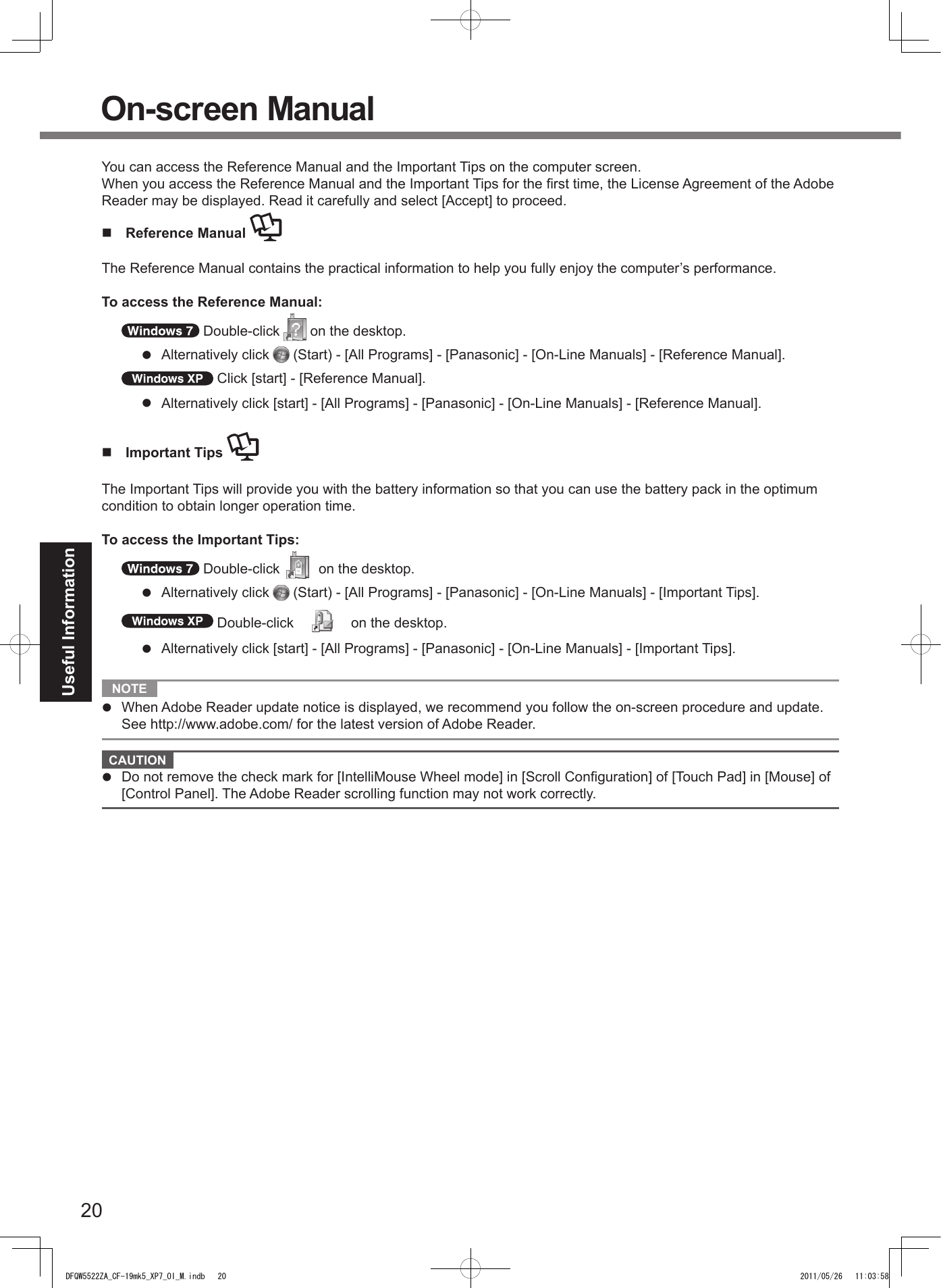 Useful InformationOn-screen Manualn  Reference Manual To access the Reference Manual: l  l n  Important Tips To access the Important Tips: l   l   NOTE l   CAUTION l DFQW5522ZA_CF-19mk5_XP7_OI_M.indb   20 2011/05/26   11:03:58