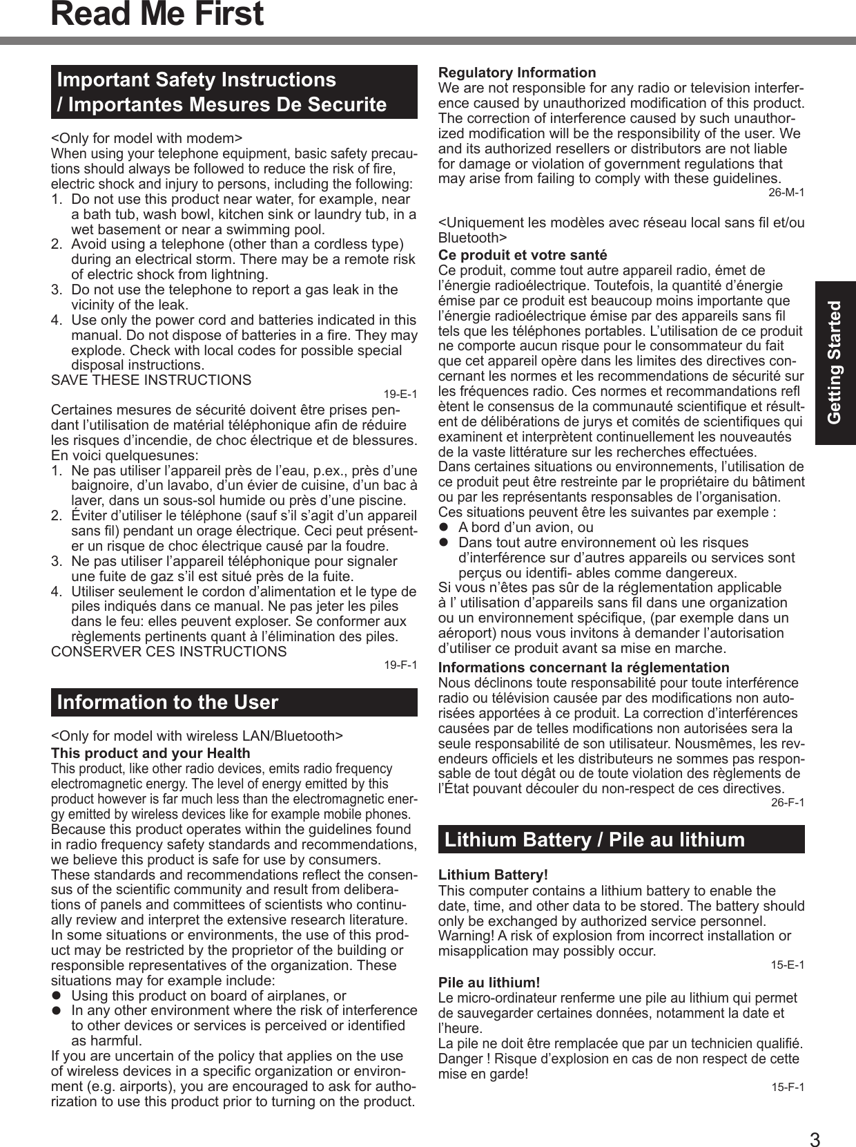 Getting StartedRead Me FirstImportant Safety Instructions/ Importantes Mesures De Securite Information to the UserThis product and your Healthl l Regulatory InformationCe produit et votre santél l Informations concernant la réglementationLithium Battery / Pile au lithiumLithium Battery!Pile au lithium!