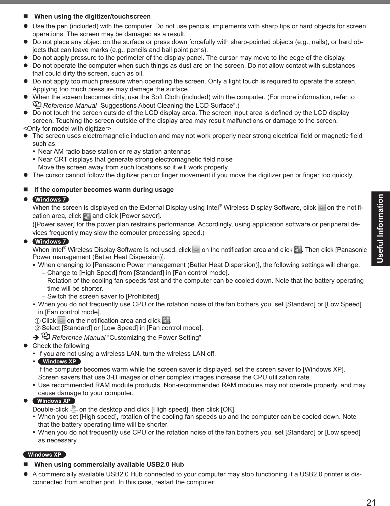 Useful Informationn When using the digitizer/touchscreenl l l l l l Reference Manuall l l n If the computer becomes warm during usagel l A Bè Reference Manuall l n When using commercially available USB2.0 Hubl 