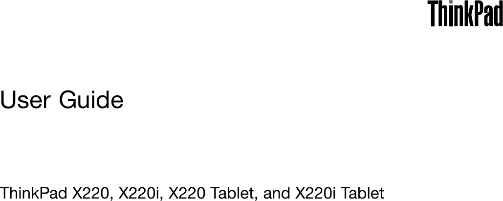 UserGuideThinkPadX220,X220i,X220Tablet,andX220iTablet