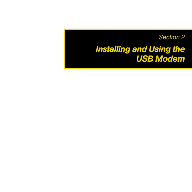 Section 2Installing and Using the USB Modem