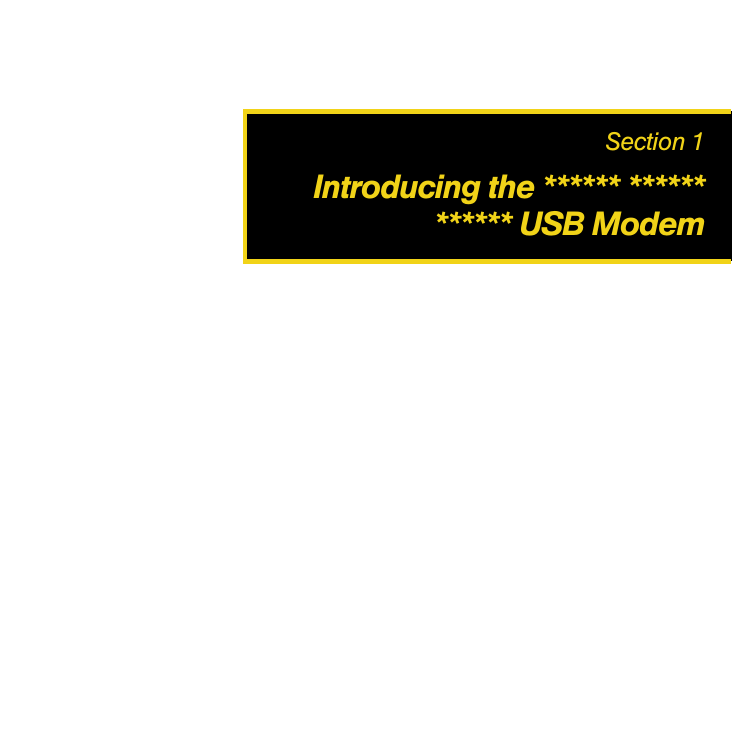 Section 1Introducing the ****** ****** ****** USB Modem