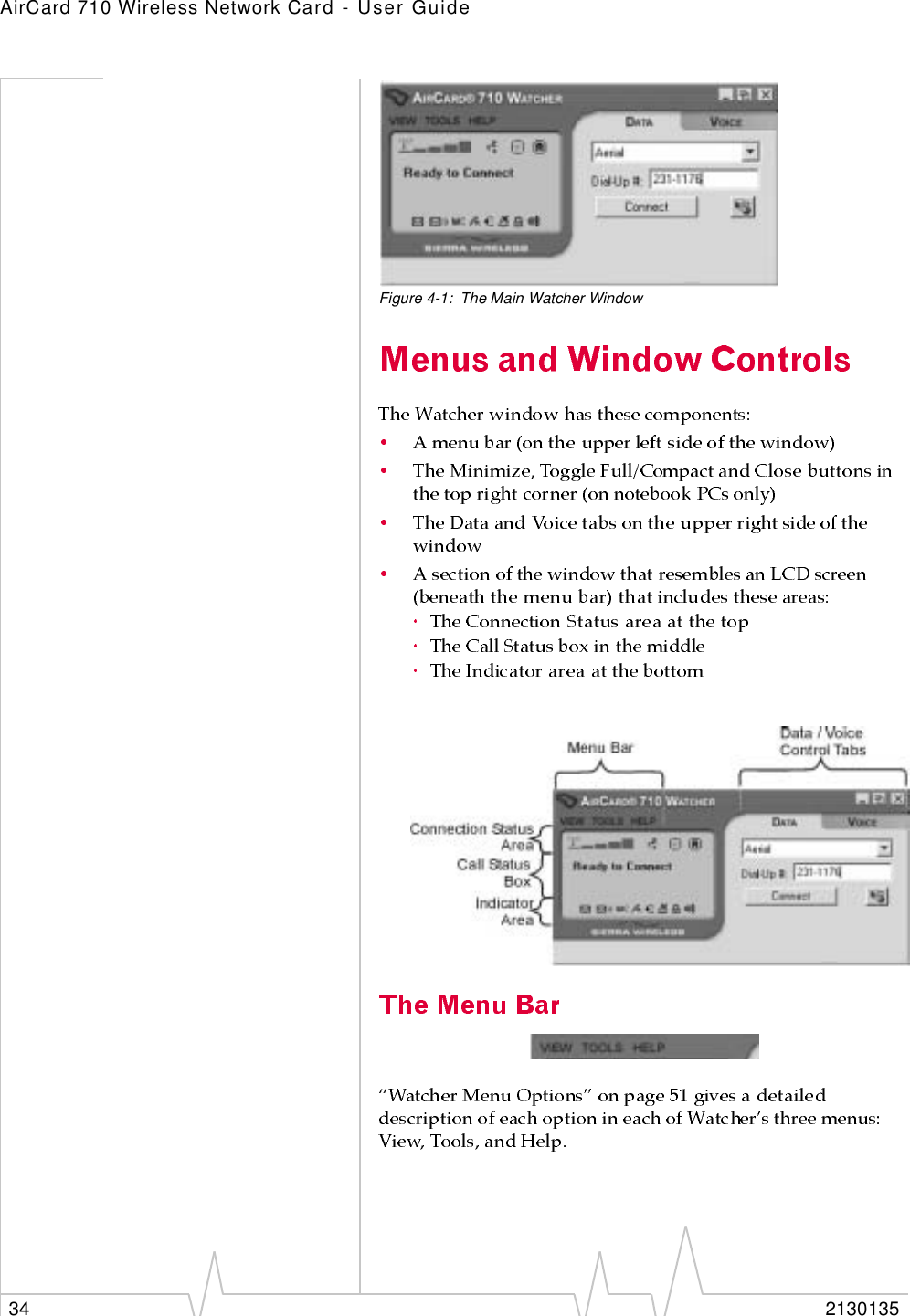 AirCard 710 Wireless Network Card - User Guide34 2130135Figure 4-1: The Main Watcher Window