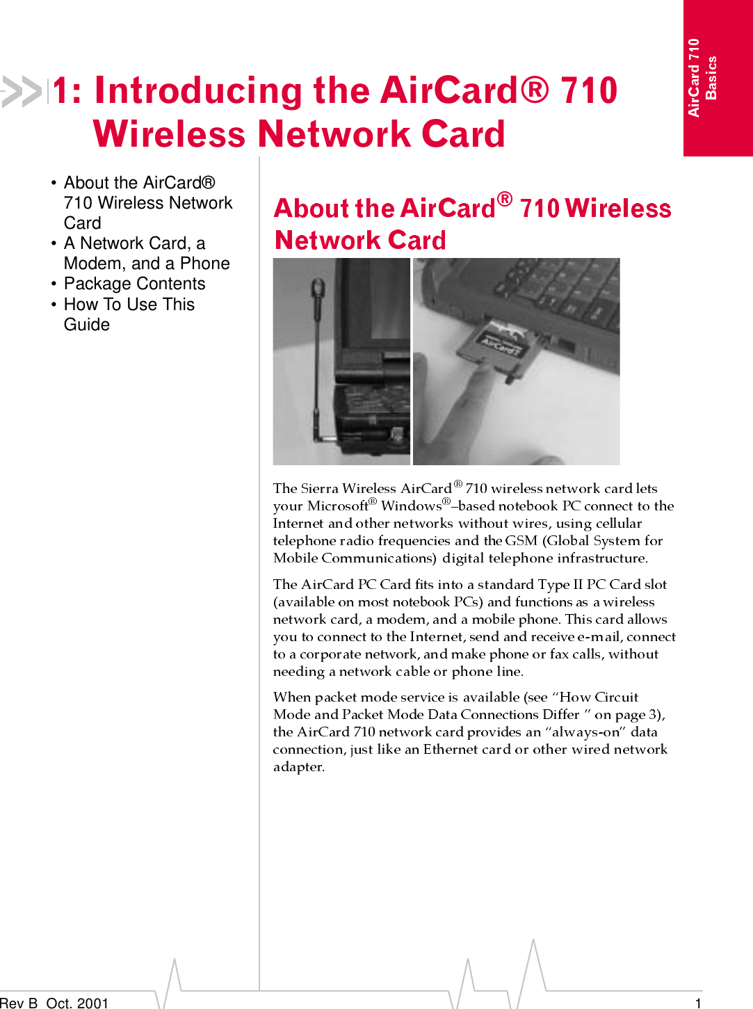 Rev B  Oct. 2001 11: Introducing the AirCard® 710 Wireless Network Card• About the AirCard® 710 Wireless Network Card• A Network Card, a Modem, and a Phone• Package Contents• How To Use This Guide