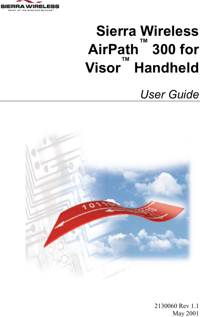    Sierra Wireless AirPath™ 300 for Visor™ Handheld User Guide 2130060 Rev 1.1 May 2001  