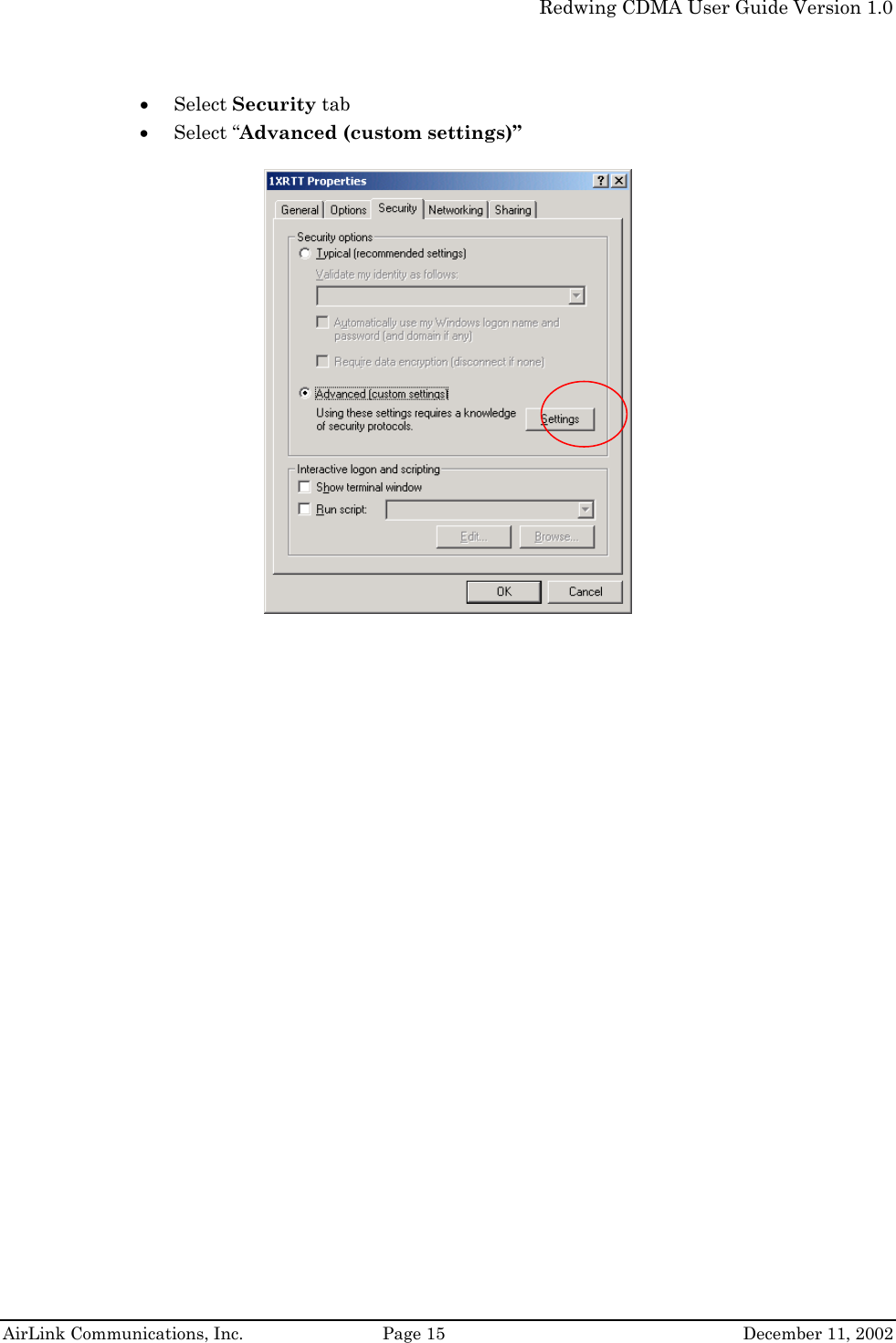   Redwing CDMA User Guide Version 1.0   AirLink Communications, Inc.  Page 15  December 11, 2002 • Select Security tab • Select “Advanced (custom settings)”    