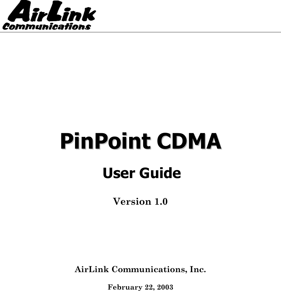     PPiinnPPooiinntt  CCDDMMAA   User Guide Version 1.0  AirLink Communications, Inc.  February 22, 2003   