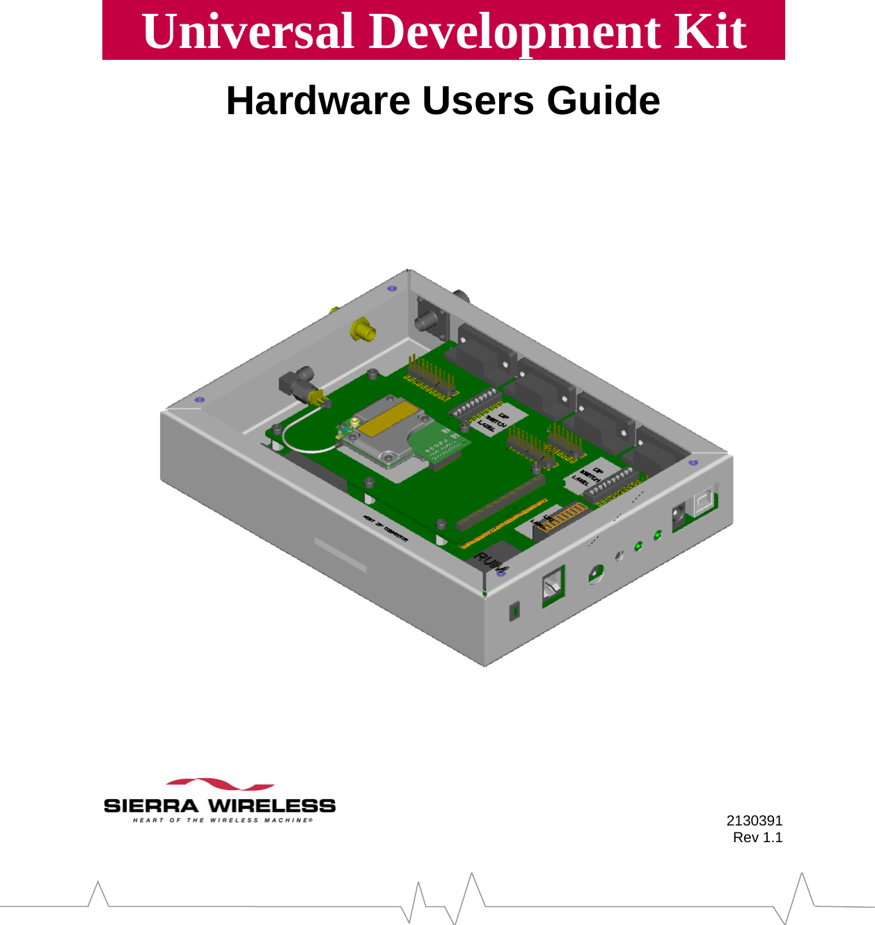      Universal Development Kit  Hardware Users Guide                             2130391 Rev 1.1  