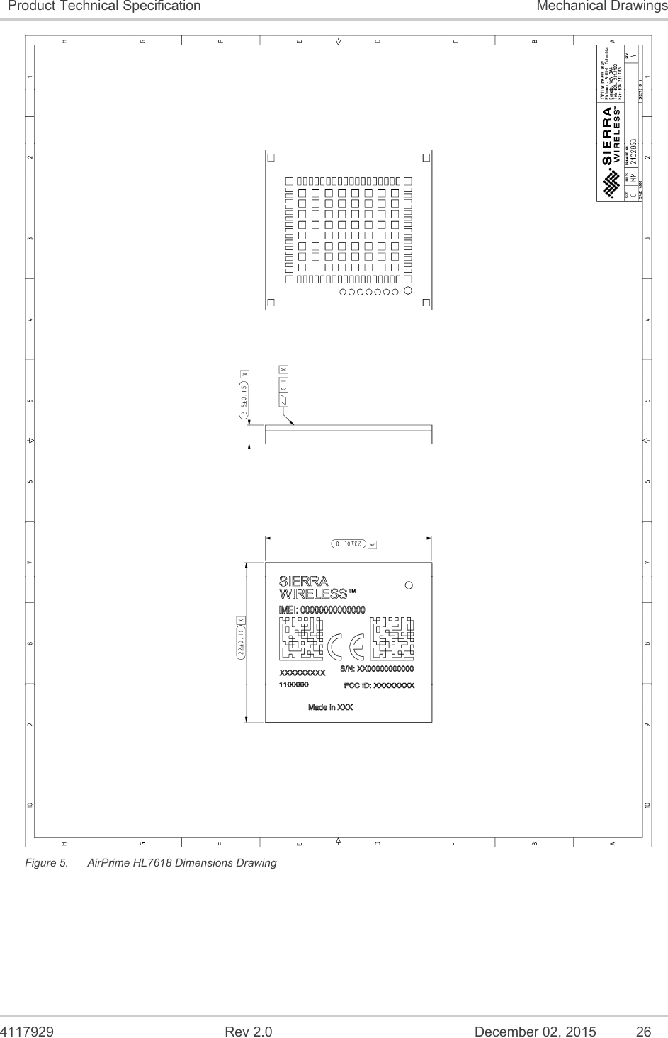  4117929  Rev 2.0  December 02, 2015  26 Product Technical Specification  Mechanical Drawings  Figure 5.  AirPrime HL7618 Dimensions Drawing 