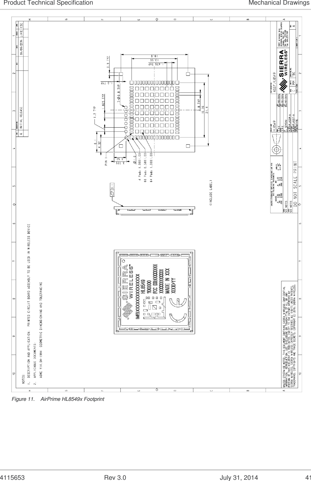  4115653  Rev 3.0  July 31, 2014  41 Product Technical Specification Mechanical Drawings  Figure 11.  AirPrime HL8549x Footprint 
