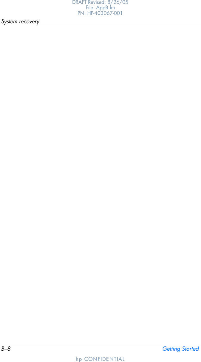 B–8 Getting StartedSystem recoveryDRAFT Revised: 8/26/05File: AppB.fm PN: HP-403067-001hp CONFIDENTIAL
