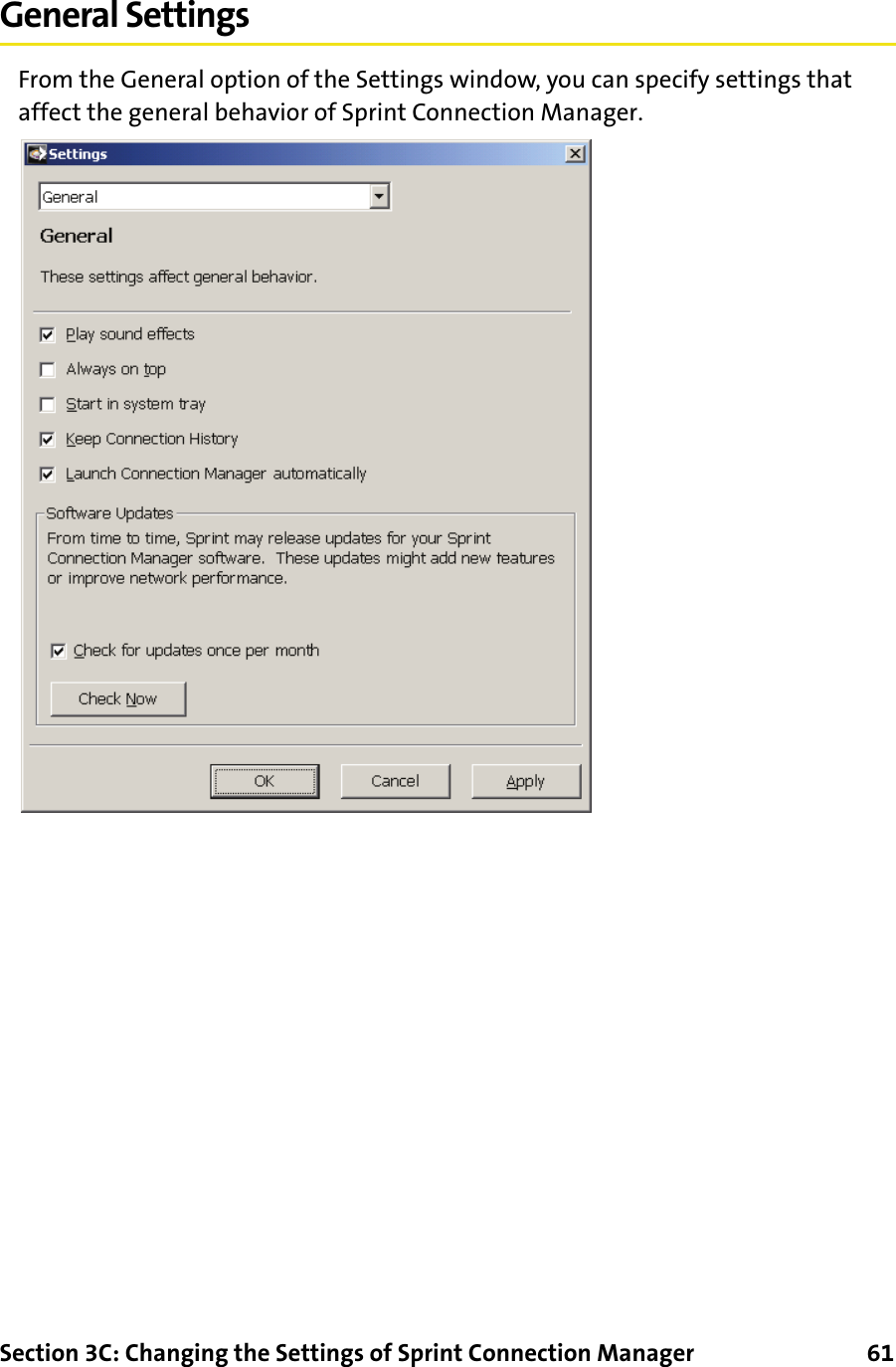 Section 3C: Changing the Settings of Sprint Connection Manager      61General SettingsFrom the General option of the Settings window, you can specify settings that affect the general behavior of Sprint Connection Manager.