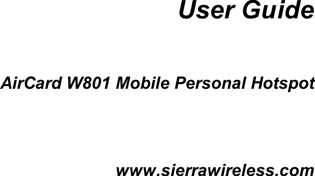 User GuideAirCard W801 Mobile Personal Hotspotwww.sierrawireless.com
