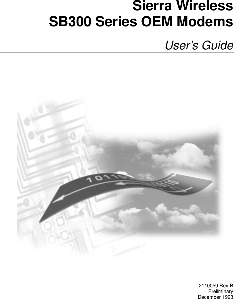 Sierra WirelessSB300 Series OEM ModemsUser’s Guide2110059 Rev BPreliminaryDecember 1998