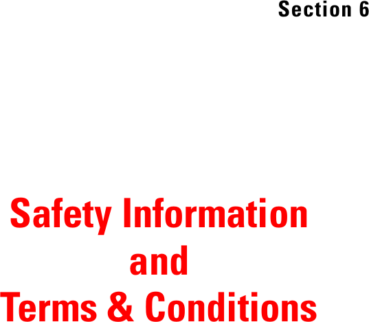 Safety Informationand Terms &amp; ConditionsSection 6