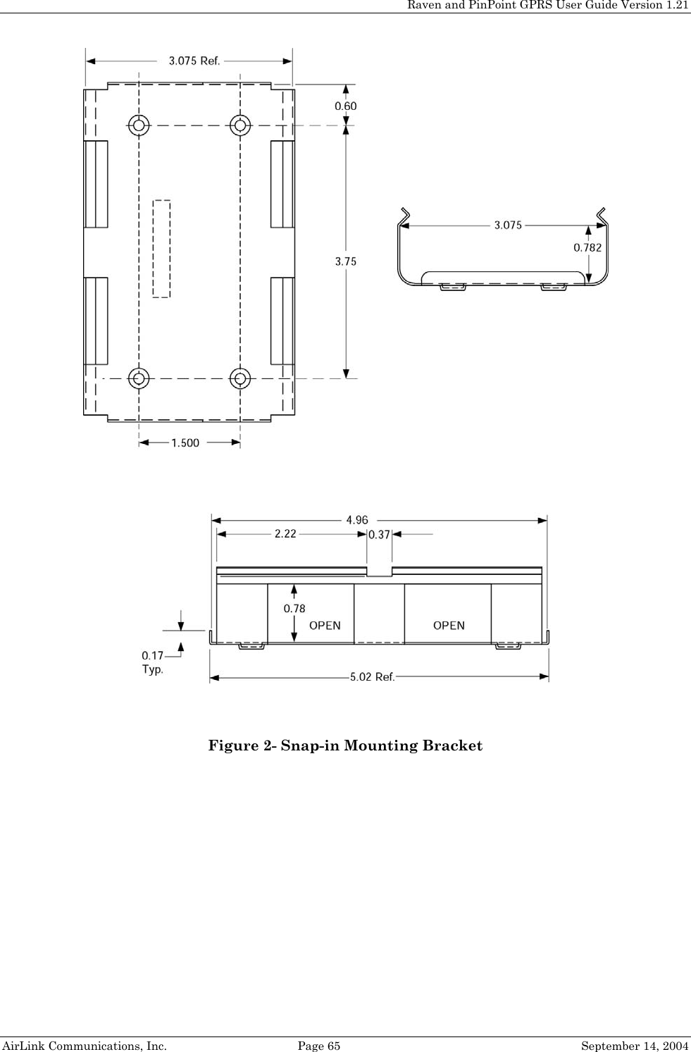 Raven and PinPoint GPRS User Guide Version 1.21   Figure 2- Snap-in Mounting Bracket AirLink Communications, Inc.  Page 65  September 14, 2004 