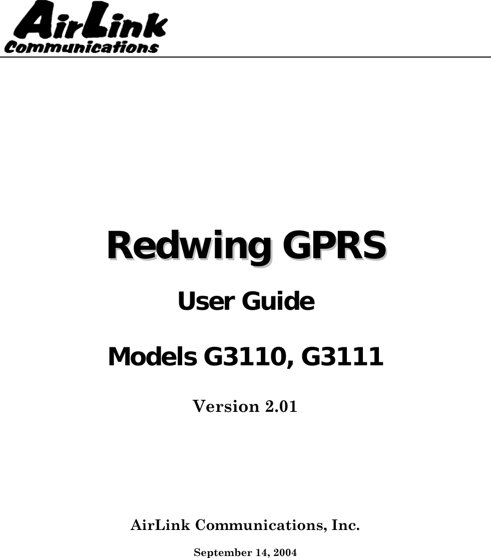      RReeddwwiinngg  GGPPRRSS  User Guide Models G3110, G3111 Version 2.01 AirLink Communications, Inc.  September 14, 2004   