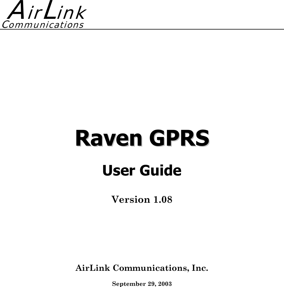     RRaavveenn  GGPPRRSS  User Guide Version 1.08 AirLink Communications, Inc.  September 29, 2003   AirLinkCommunications