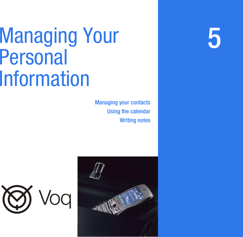 5Managing Your Personal InformationManaging your contactsUsing the calendarWriting notes