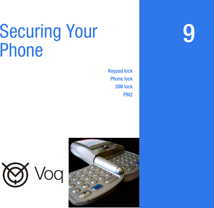9Securing Your PhoneKeypad lockPhone lockSIM lockPIN2