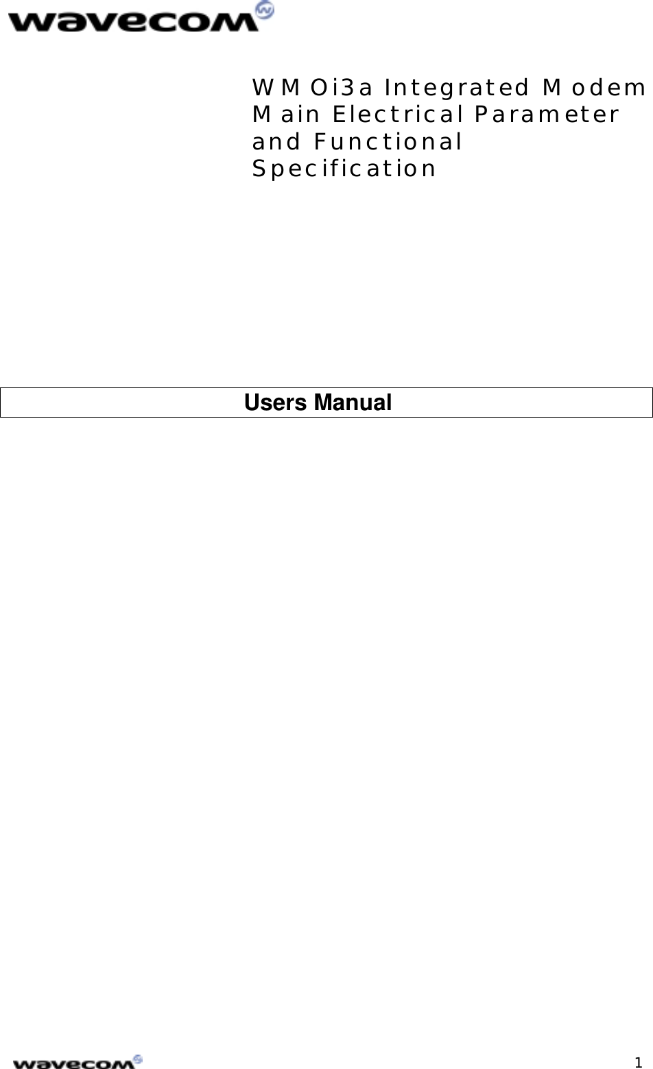 WMOi3a Integrated ModemMain Electrical Parameterand FunctionalSpecification 1                                     Users Manual