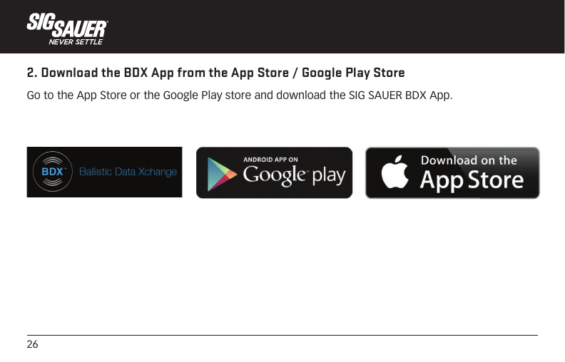 262. Download the BDX App from the App Store / Google Play StoreGo to the App Store or the Google Play store and download the SIG SAUER BDX App.