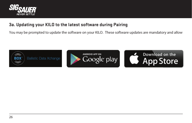 263a. Updating your KILO to the latest software during PairingYou may be prompted to update the software on your KILO.  These software updates are mandatory and allow 