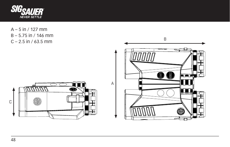 48A – 5 in / 127 mmB – 5.75 in / 146 mmC – 2.5 in / 63.5 mmABC