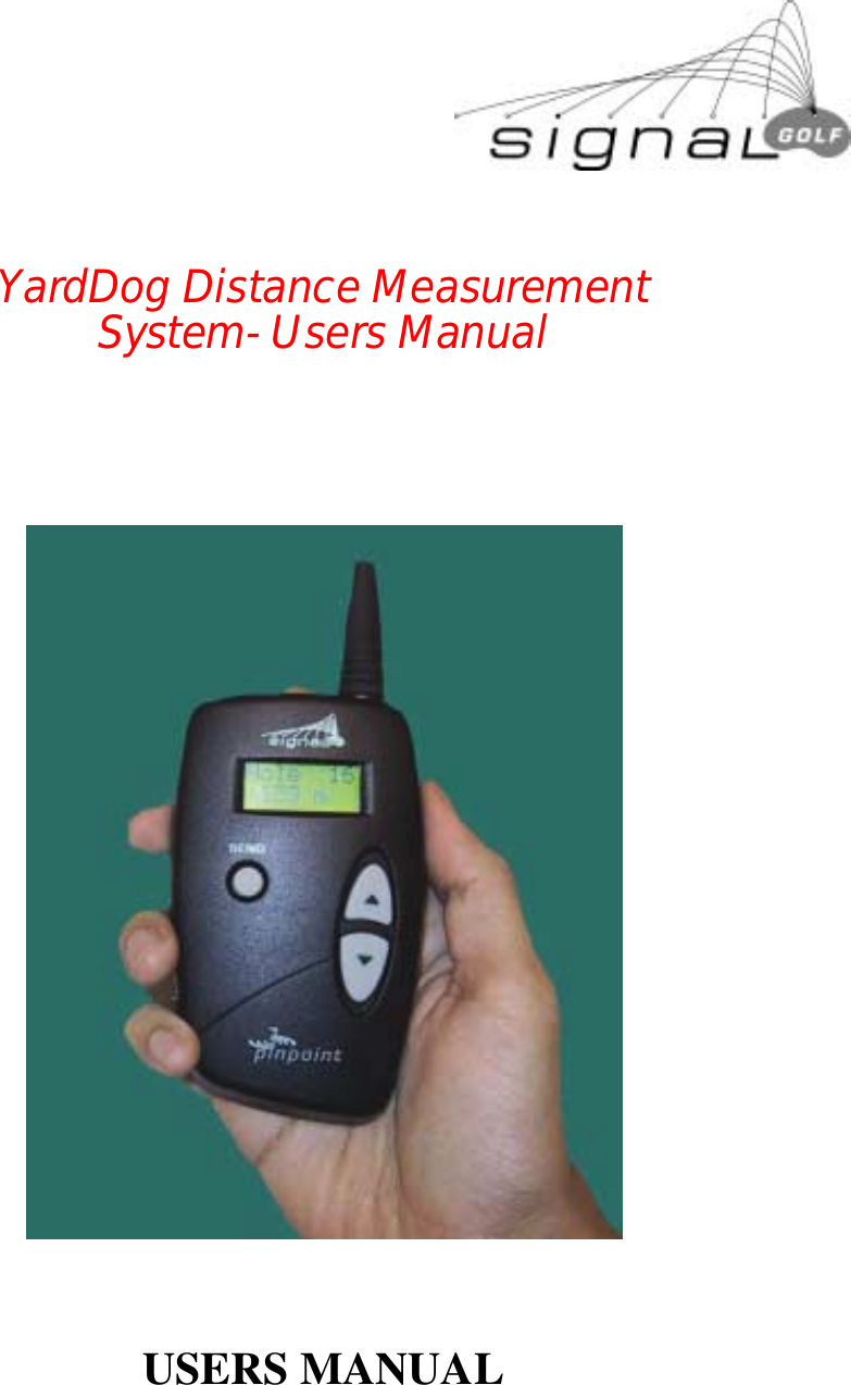 YardDog Distance MeasurementSystem- Users ManualUSERS MANUAL