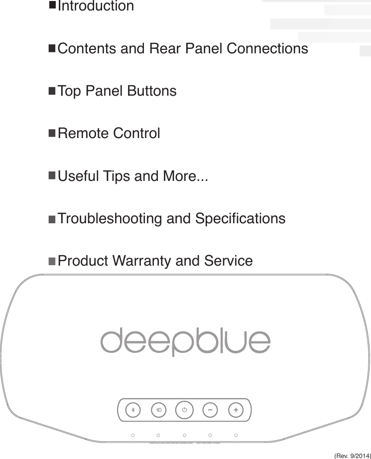 (Rev. 9/2014)IntroductionContents and Rear Panel ConnectionsTop Panel ButtonsRemote ControlUseful Tips and More...Troubleshooting and SpecicationsProduct Warranty and Service
