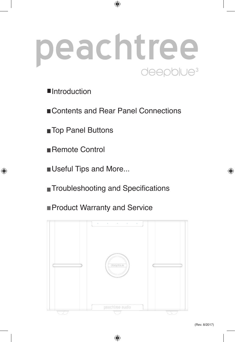 3(Rev. 8/2017)IntroductionContents and Rear Panel ConnectionsTop Panel ButtonsRemote ControlUseful Tips and More...Troubleshooting and SpecicationsProduct Warranty and Service