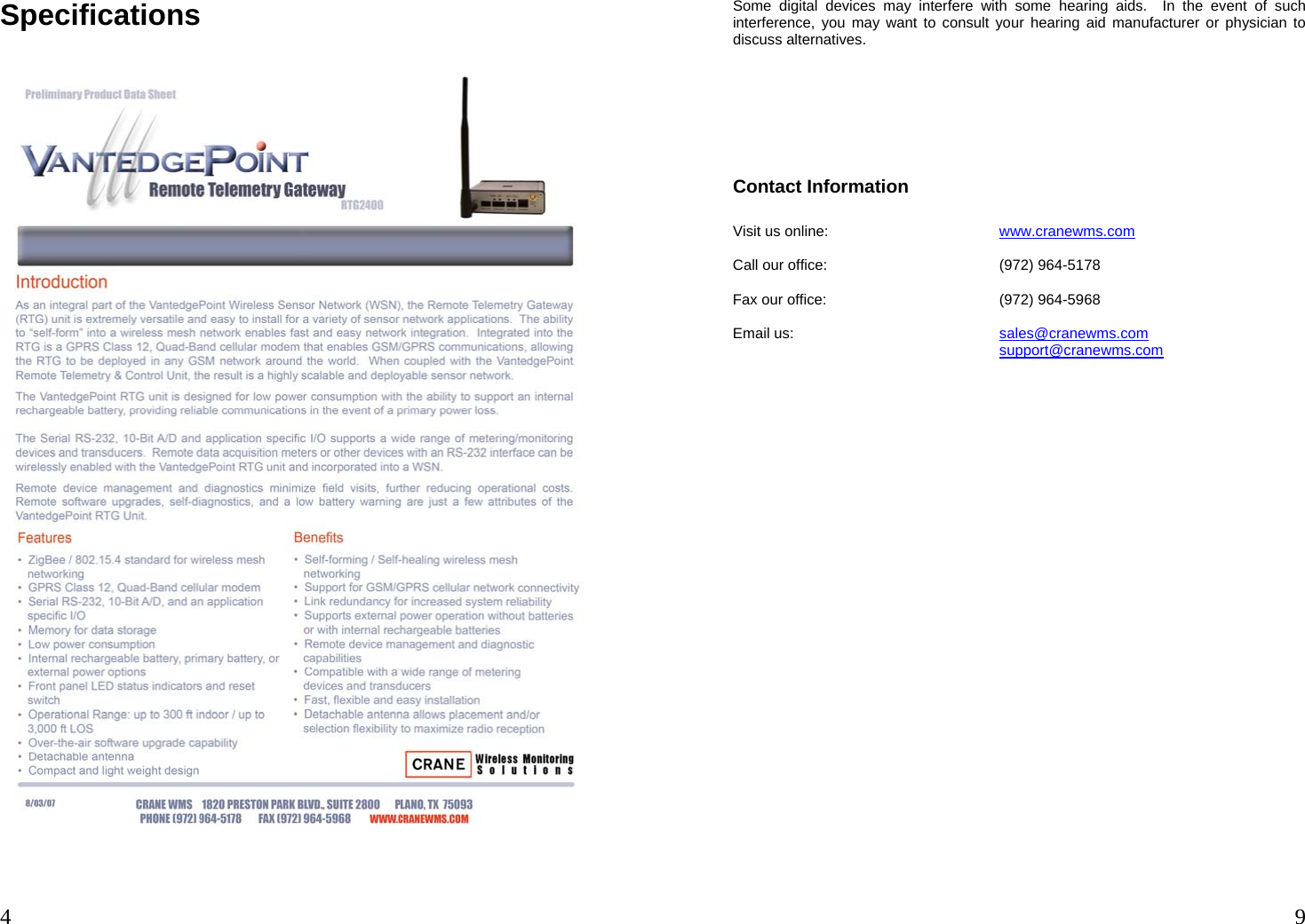  4 Specifications     9 Some digital devices may interfere with some hearing aids.  In the event of such interference, you may want to consult your hearing aid manufacturer or physician to discuss alternatives.       Contact Information  Visit us online:      www.cranewms.com  Call our office:      (972) 964-5178   Fax our office:      (972) 964-5968  Email us:    sales@cranewms.com     support@cranewms.com  