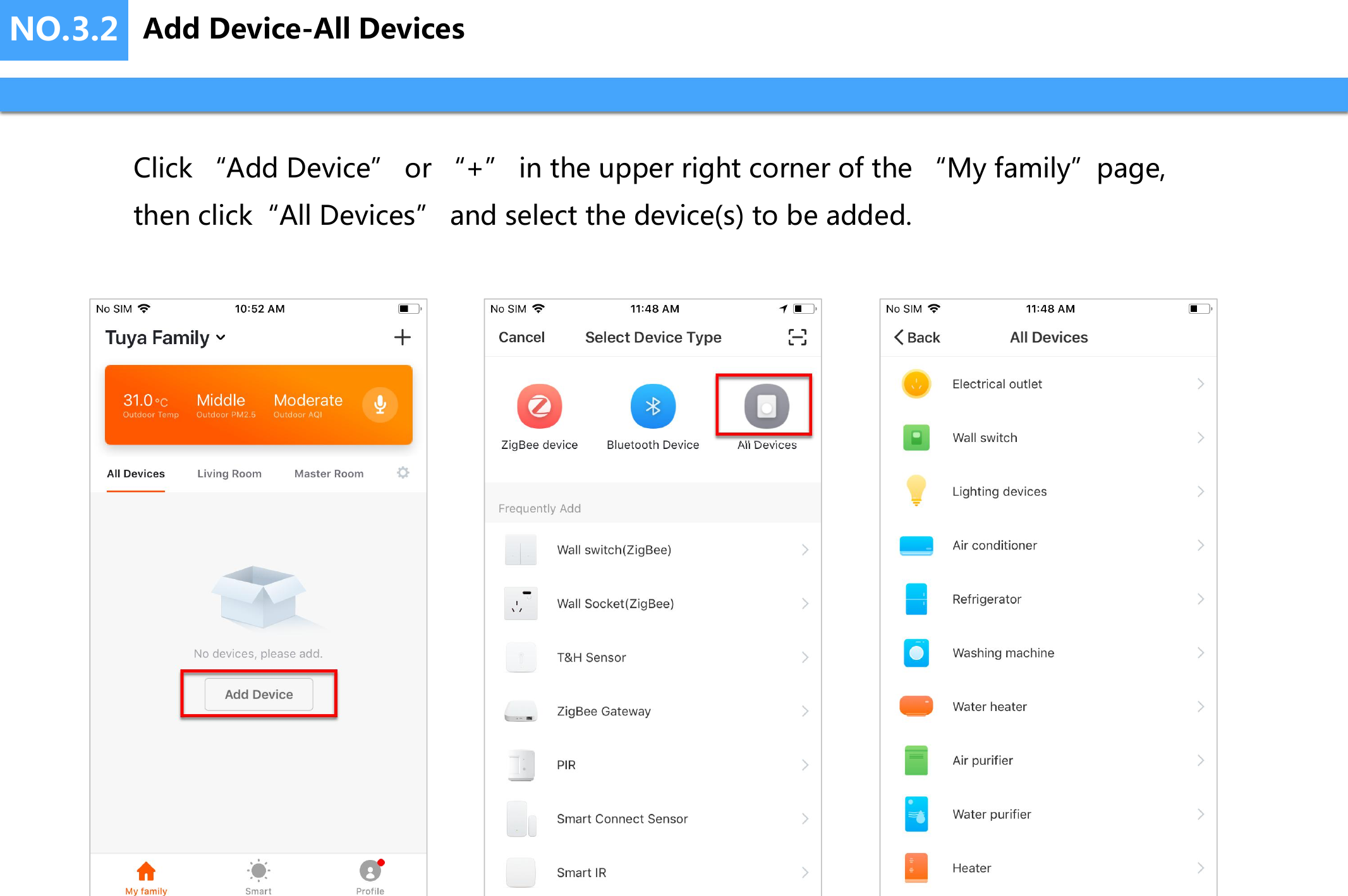 NO.3.2 Add Device-All DevicesClick &ldquo;Add Device&rdquo; or &ldquo;+&rdquo; in the upper right corner of the &ldquo;My family&rdquo;page, then click&ldquo;All Devices&rdquo; and select the device(s) to be added.